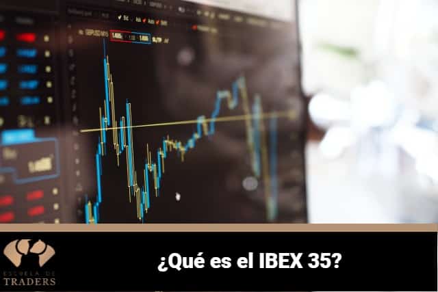 ¿Qué es el IBEX 35? Explicación y composición | Escuela de Traders